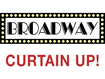 Broadway: Curtain Up!