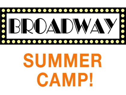 Broadway: Summer Camp!