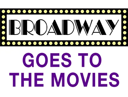 Broadway Goes to the Movies