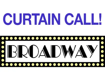 Broadway: Curtain Call!